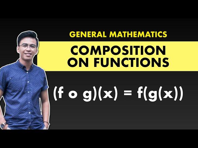 Composite Function | General Mathematics @MathTeacherGon