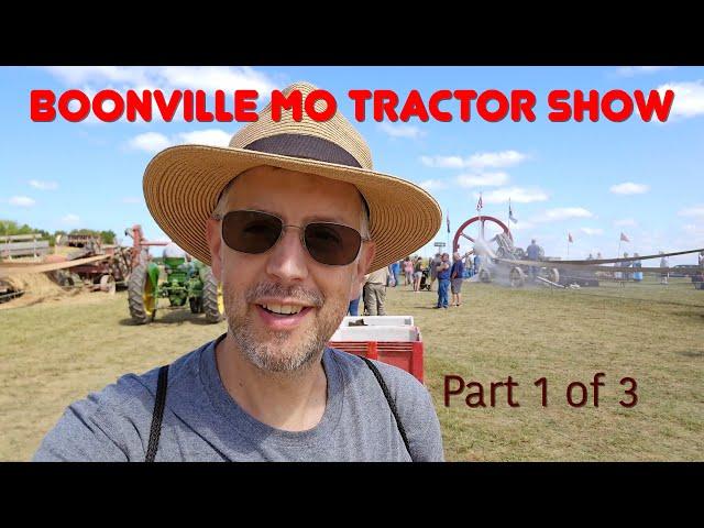 Boonville Missouri Tractor Show Part 1  Steam Tractors & Hit and Miss Engines 2023   MRVSEA