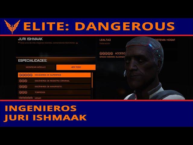 [Elite: Dangerous] Ingenieros: Juri Ishmaak