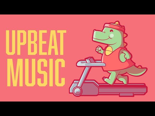 Upbeat Music - Happy Songs That Improve Your Mood