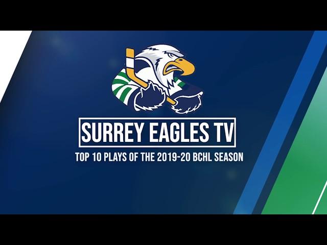 2019-20 Surrey Eagles Top 10 Plays Of The Year