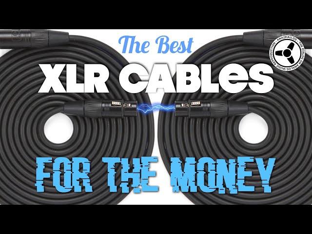 The Best XLR Cables for the Money