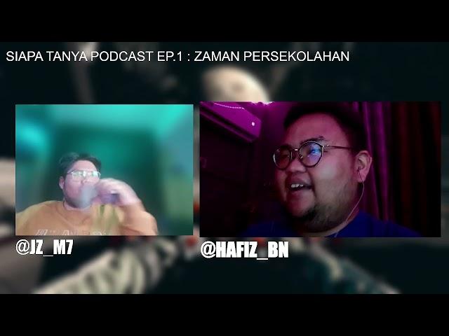 Podcast Siapa Tanya? Episode 1 : Zaman Persekolahan