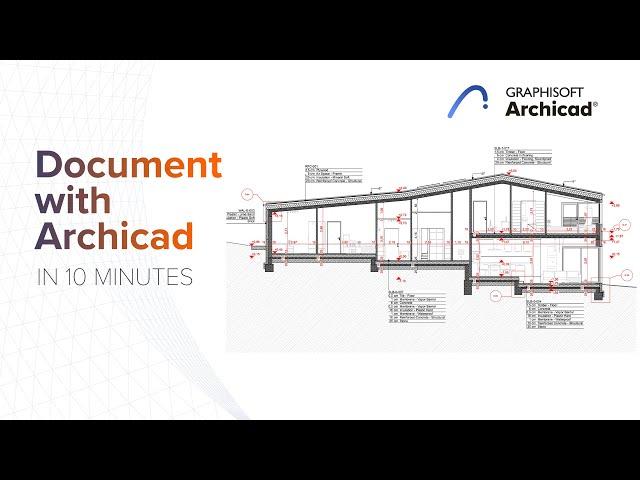 Documenting with Archicad in 10 Minutes