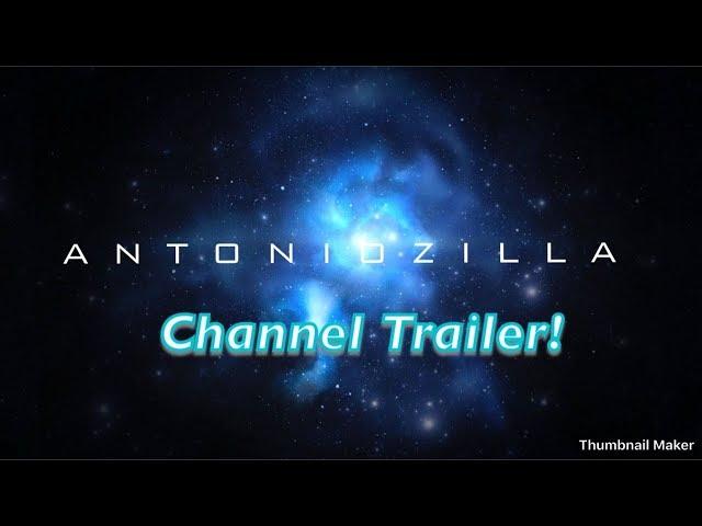 Official Antoniozilla Channel trailer!