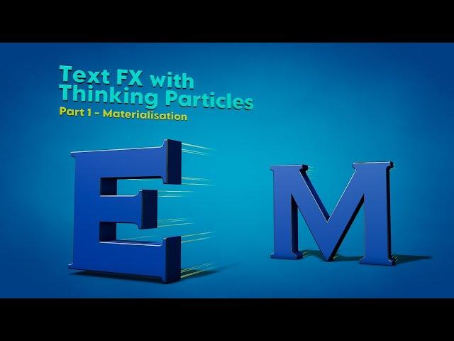 Cinema 4D Xpresso Tutorial 61: Text FX with Thinking Particles (Part 1 - Materialisation)