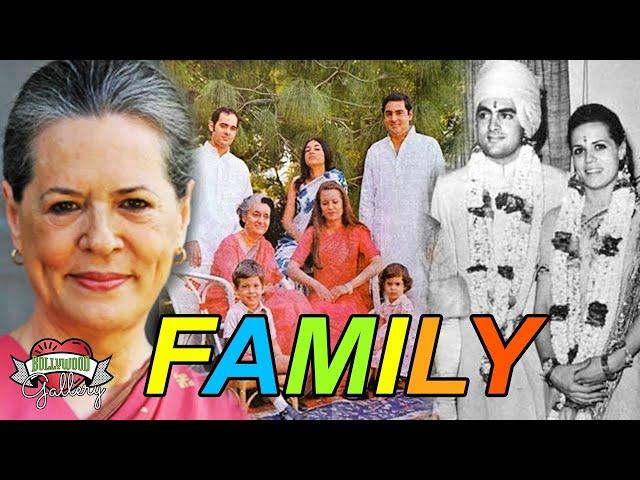 Sonia Gandhi Family With Parents, Husband, Son, Daughter, Career and Biography