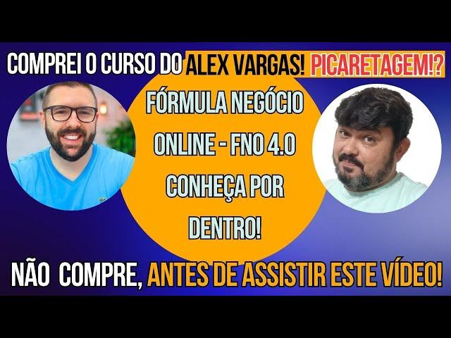 Comprei o Curso do Alex Vargas! PICARETAGEM!? Fórmula Negócio Online (FNO 4.0) - Conheça Por Dentro!