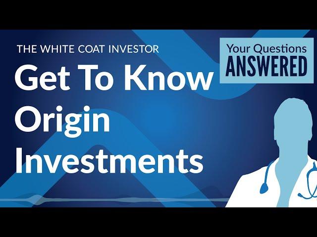 Who Is Origin Investments? - RE Webinar ORIGIN YQA 2023-3