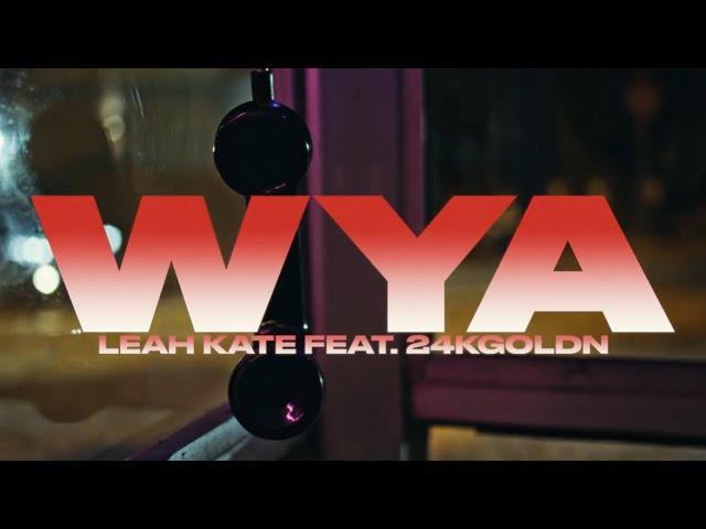 Leah Kate - WYA ft. 24kGoldn (Official Visualizer)