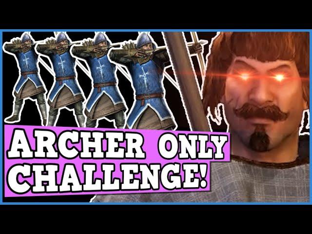 BANNERLORD ARCHER ONLY CHALLENGE IS BROKEN - Bannerlord is  Perfectly Balanced game with no exploits