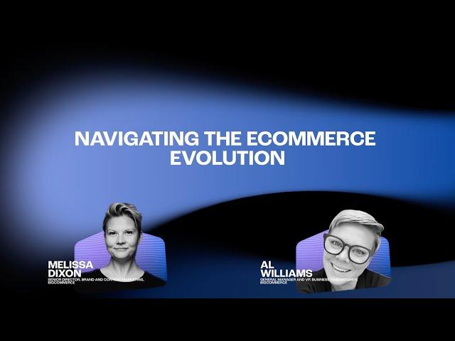 Navigating the Ecommerce Evolution