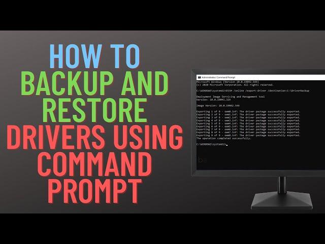 How to Backup And Restore Drivers Using Command Prompt