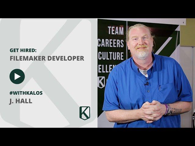 J. Hall works #withKalos to find a job as a FileMaker Developer