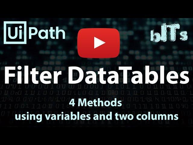 How to Filter DataTables in UiPath Using Two Columns and Variables | 4 Efficient Methods Explained