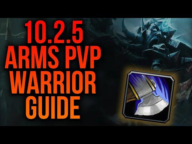 10.2.5 Arms Warrior PvP Guide: Talents, Stats, Macros - WoW: Dragonflight Season 3