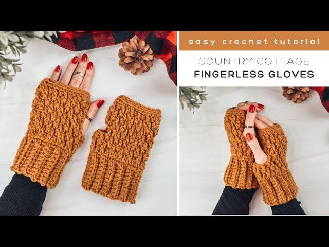 Country Cottage Fingerless Gloves Crochet Tutorial - Easy Crochet Pattern - 3 Sizes