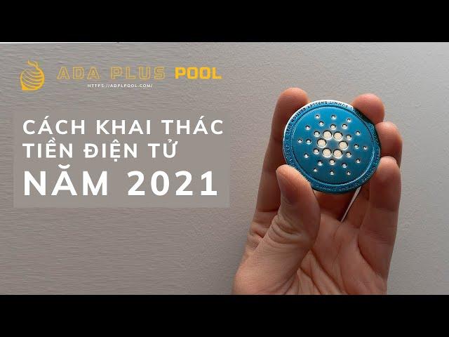 ADA Plus Pool | Cách khai thác tiền điện tử ... vào năm 2021 vietsub