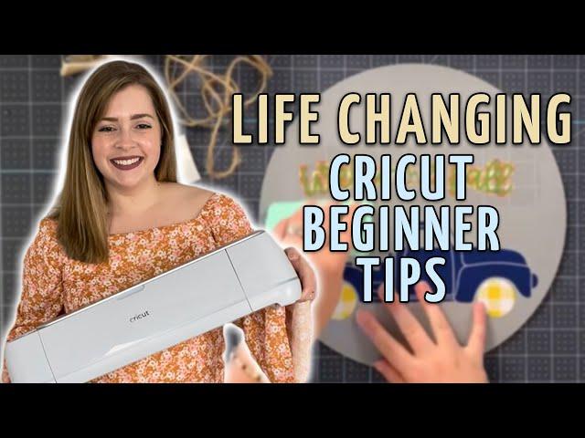 I Wish I Knew These LIFE CHANGING Cricut Tips as a Cricut Beginner