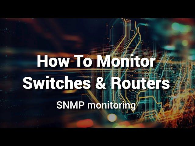 How to Monitor Switches & Routers with Nagios XI