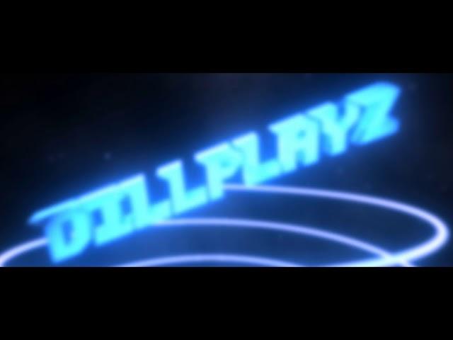 DillPlayzYTT Intro #2