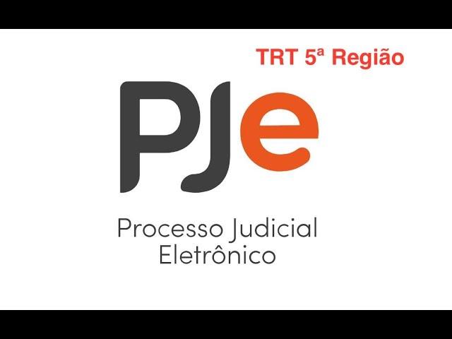 Como Consultar processo pelo PJE do TRT5.