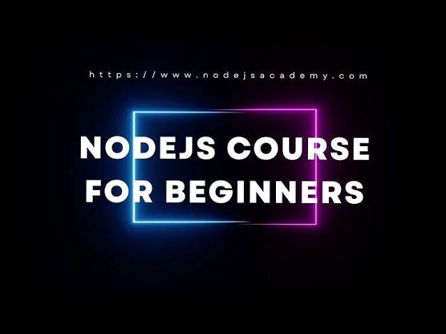 Learn NodeJS in 30 minutes - NodeJS Course For Absolute Beginners