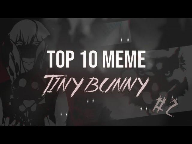 Top 10 Meme| Зайчик | Tiny Bunny | Alice | Animation meme | #2