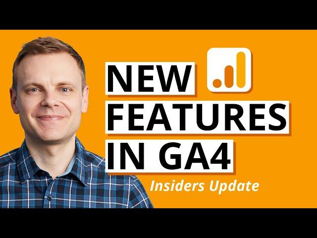 NEW Features in Google Analytics (GA4) – September 2024 Insiders Update