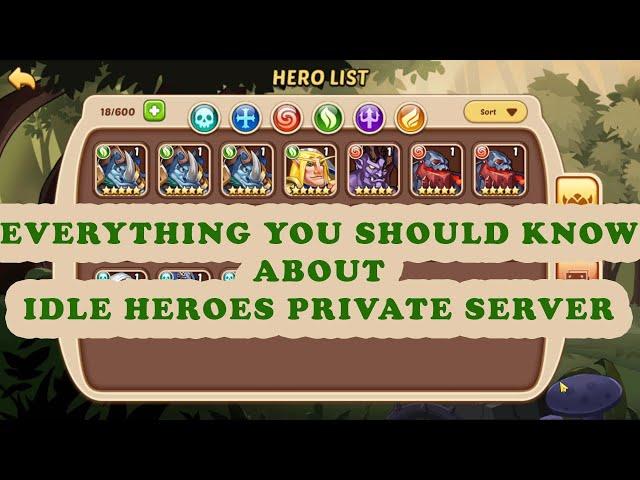 EVERYTHING YOU SHOULD KNOW ABOUT IDLE HEROES PRIVATE SERVER!