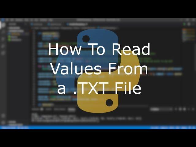 Python Tutorial - How to Read in Values From a .txt File