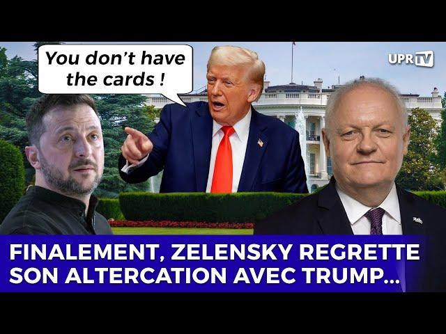 Finalement, Zelensky regrette son altercation avec Trump...