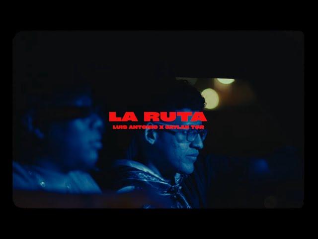 Luis Antonio w, Jaylan TGR - La Ruta (Video Oficial)