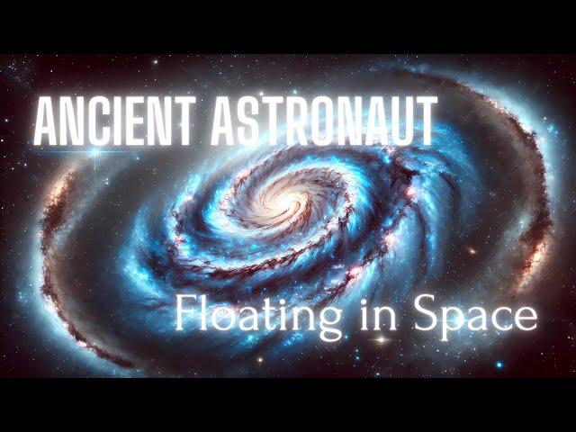 Space Ambient Mix 89 - Floating in Space by Ancient Astronaut