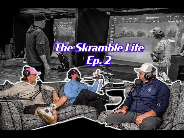 The Skramble Life Ep. 2