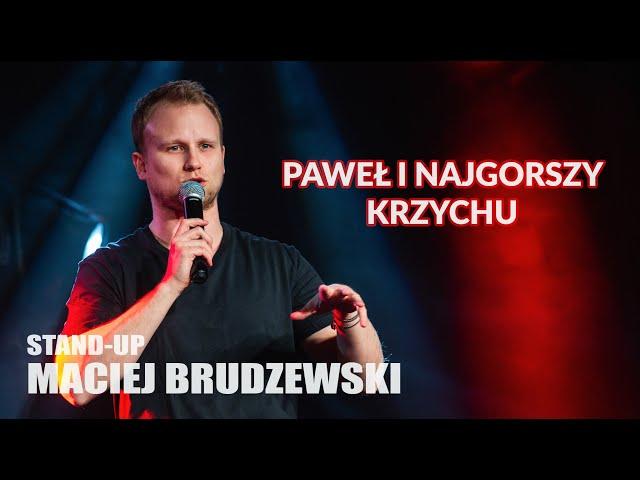 Stand-up | Maciej Brudzewski | Paweł i najgorszy Krzychu | 2024