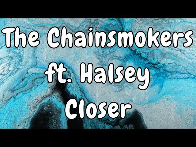 The Chainsmokers - Closer (Lyrics) ft. Halsey