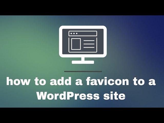 how to add a favicon to a WordPress site