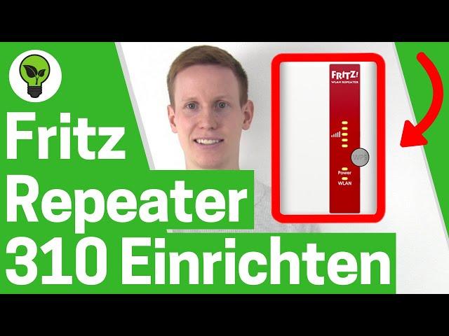 Fritz WLAN Repeater 310 Einrichten  TOP ANLEITUNG: Wie Fritz Box Verstärker 310 richtig Einrichten?