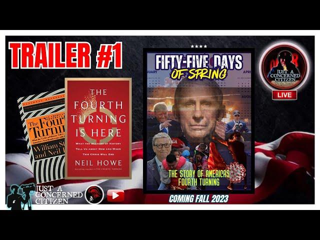 TRAILER #1:FOURTH TURNING DOCUMENTARY "FIFTY FIVE DAYS OF SPRING" THE STORY OF AMERICAS STRAUSS HOWE