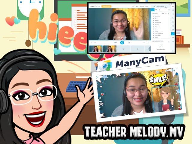 ManyCam Tutorial (Teacher Melody.MV)