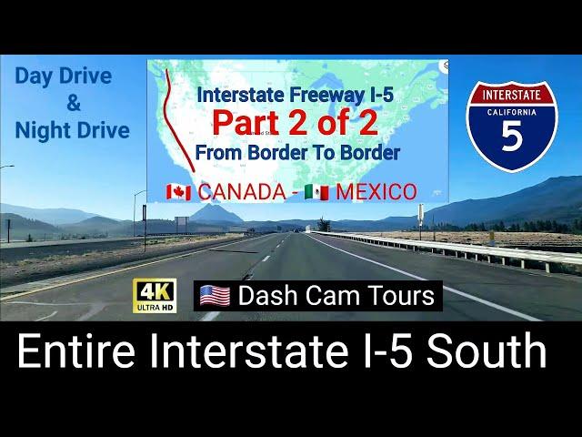 2 of 2 Driving Entire Interstate Freeway I-5 South From Canada  Border to Mexico  Border - 4K