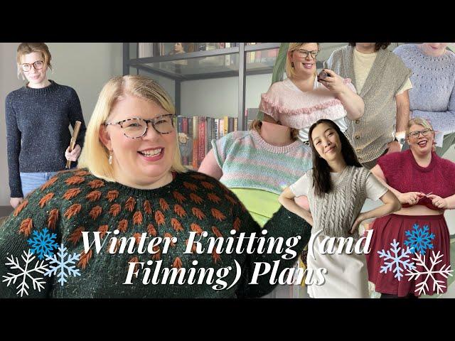 Winter Knitting (and Filming) Plans 2024