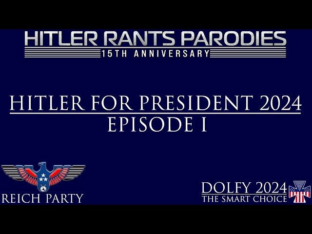 Hitler for President 2024: Episode I