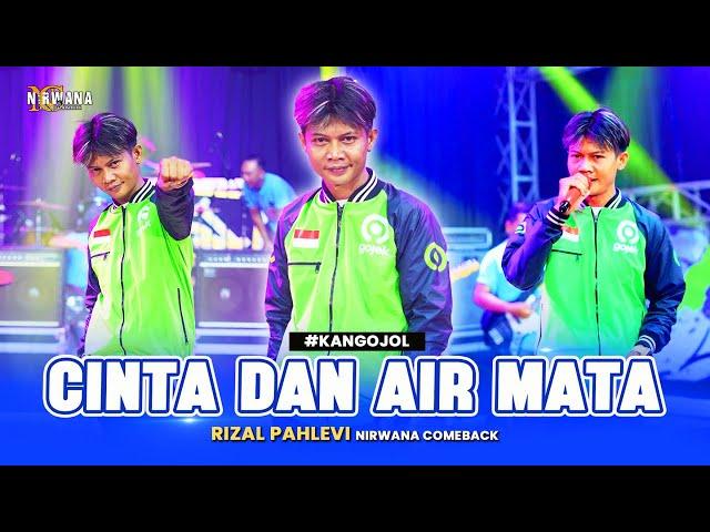 CINTA DAN AIR MATA - Rizal Pahlevi ( Kang Ojol ) OM NIRWANA COMEBACK ( Live Music Video )