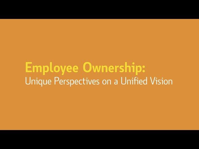 Employee Ownership – Unique Perspectives