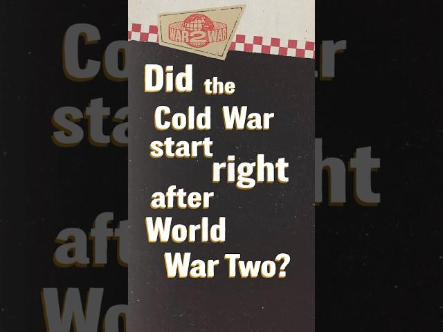 Did the Cold War start right after World War Two? #W2W #shorts