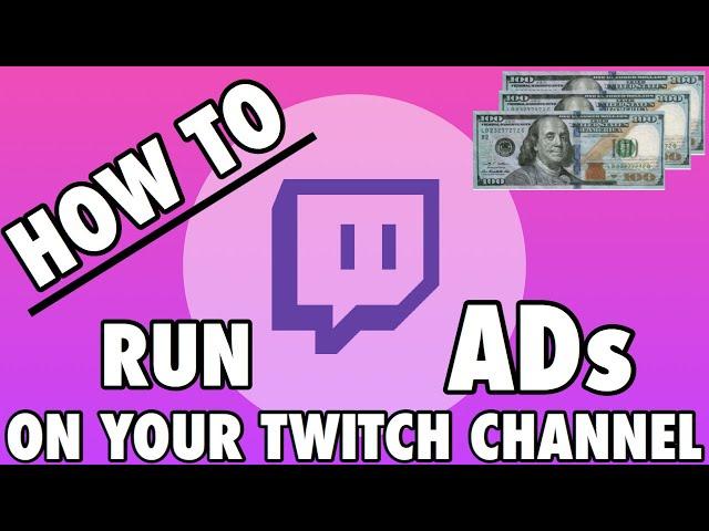 HOW TO RUN ADS ON YOUR TWITCH CHANNEL FOR PARTNERS & AFFILIATES