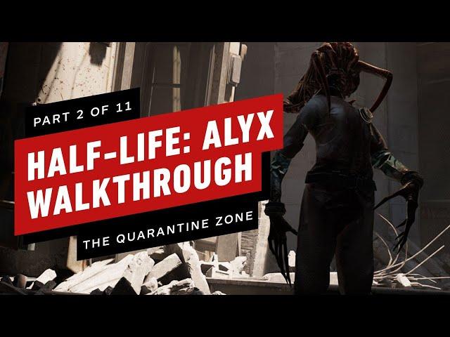 Half-Life: Alyx Walkthrough - Chapter 2: The Quarantine Zone (Part 2 of 11)