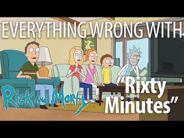 Everything Wrong With Rick and Morty "Rixty Minutes"